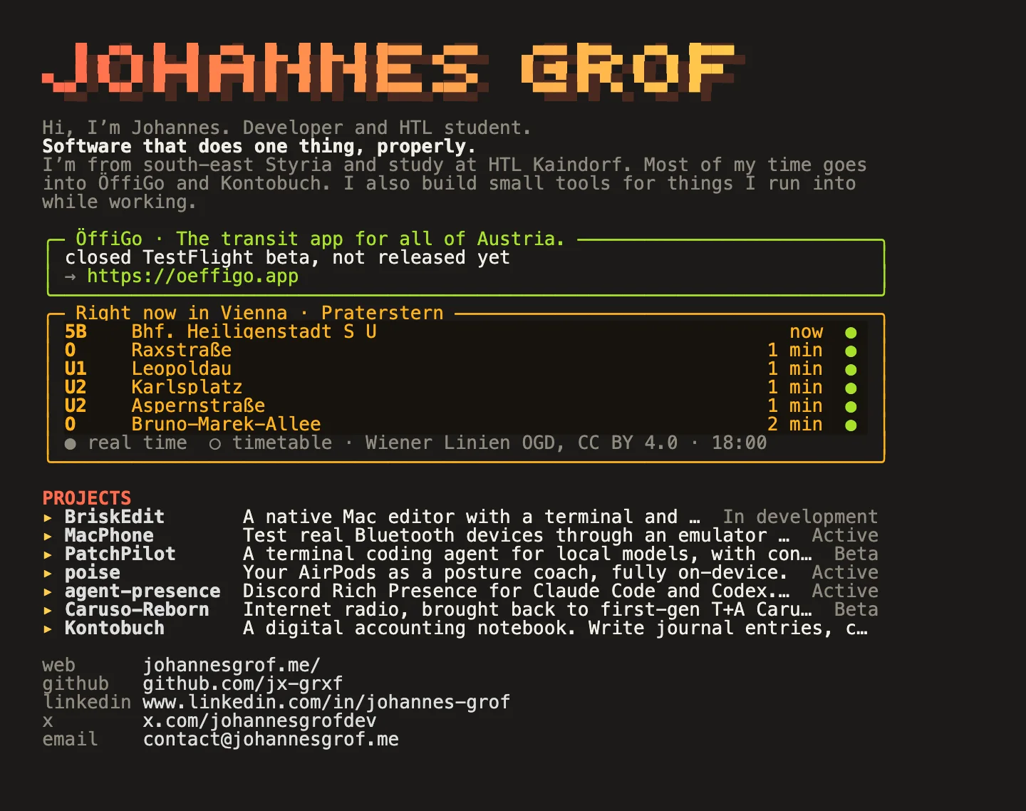What the terminal output looks like: the name in a pixel font, ÖffiGo, a departures board for Praterstern and the projects.